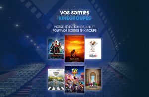 Vos films du mois de juillet avec KinéGROUPES