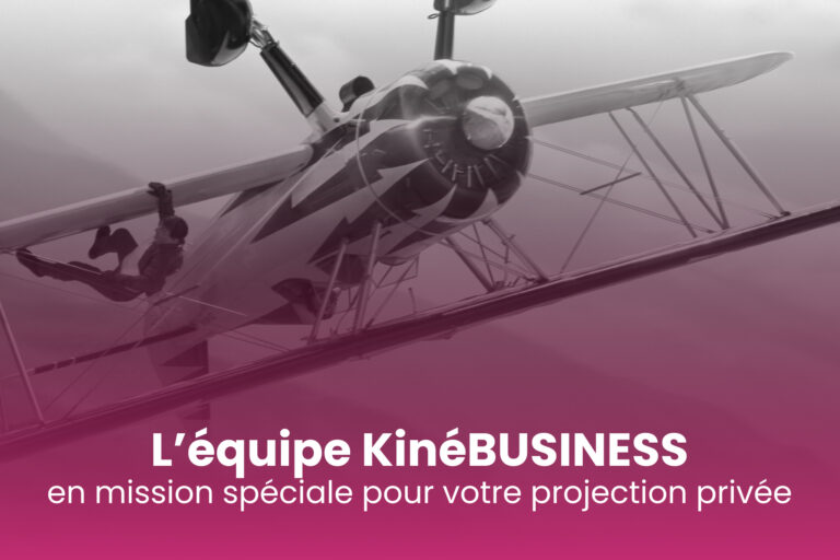 L’équipe KinéBUSINESS en mission spéciale pour votre projection privée