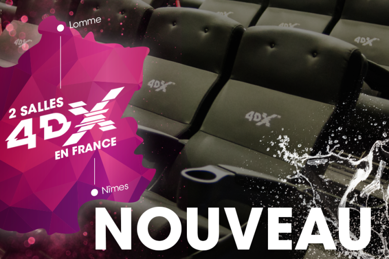 Nouveau à Kinepolis Nîmes : la 4DX