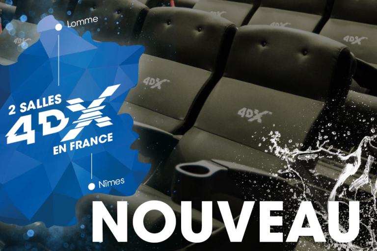 Nouveau à Kinepolis Nîmes : la 4DX