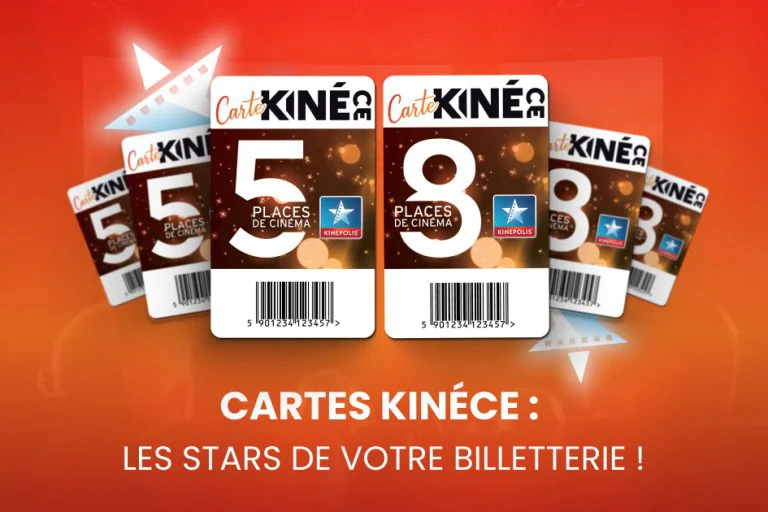 Cartes KinéCE : les stars de votre billetterie !