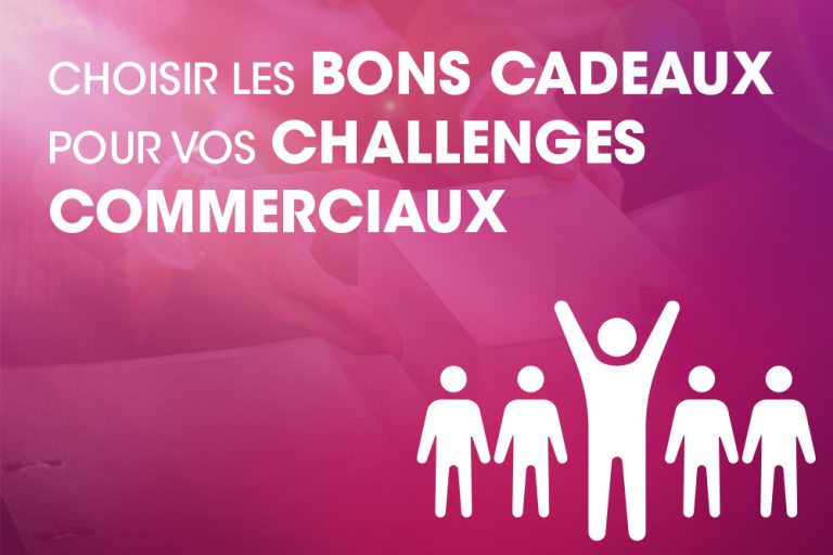 Choisir les bons cadeaux pour vos challenges commerciaux