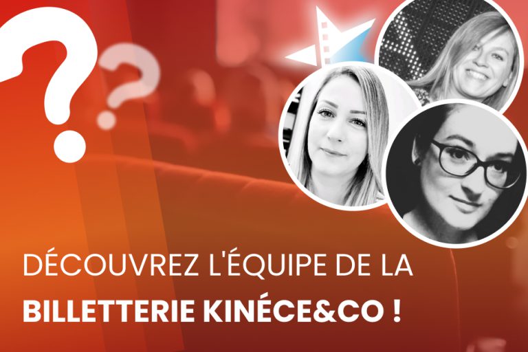 Découvrez l’équipe de la billetterie KinéCE&CO !