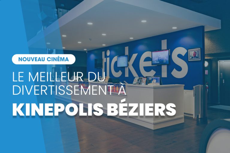 Découvrez Kinepolis Béziers pour votre sortie en groupe